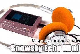 Огляд портативного авдіо плеєра Snowsky Echo Mini