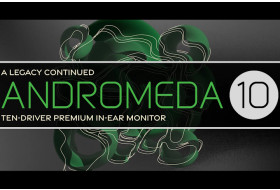Campfire Audio святкує 10-річчя з новими Andromeda 10