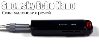  Огляд плеєра Snowsky Echo Nano — ваш компаньон