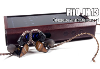 Огляд гібридних навушників FiiO JH13