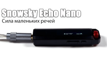  Огляд плеєра Snowsky Echo Nano — ваш компаньон