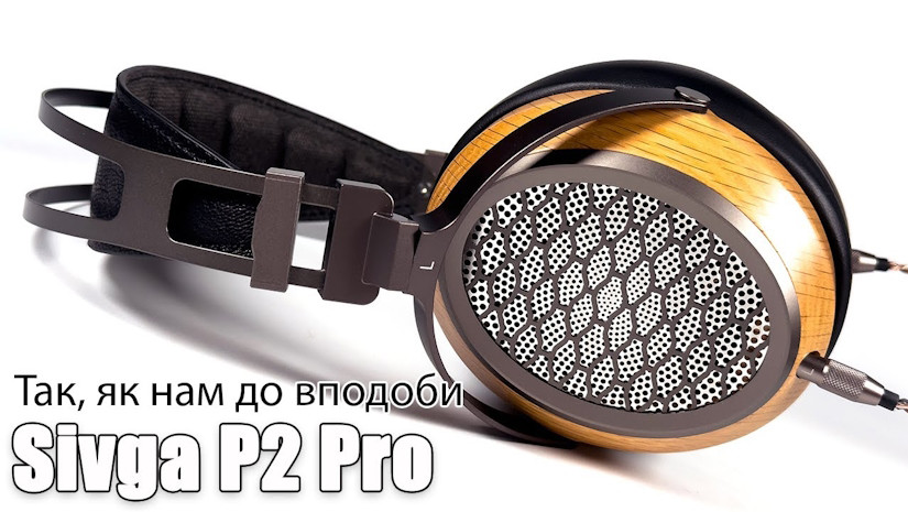Огляд планарних навушників Sivga P2 Pro