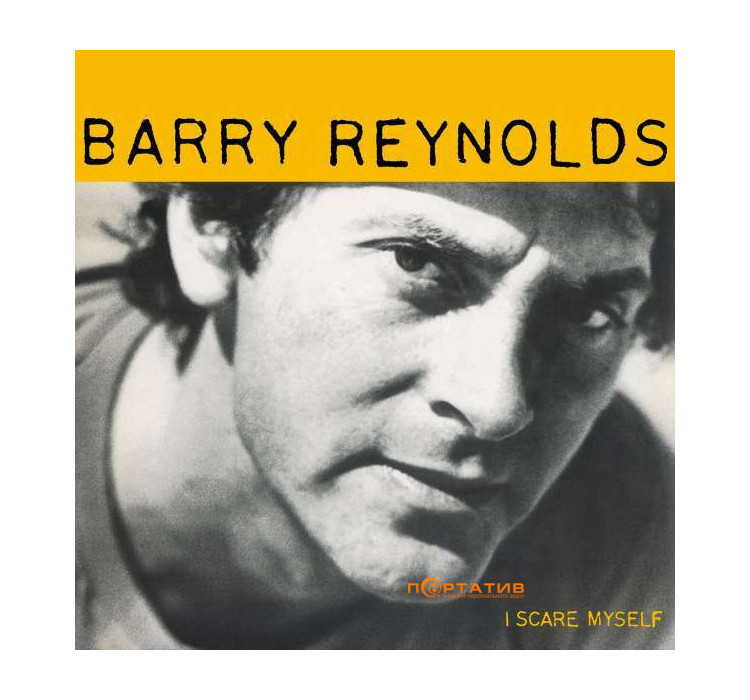 Barry Reynolds – I Scare Myself