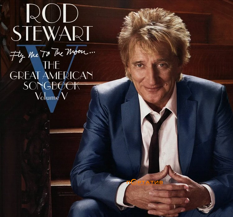 Вінілова платівка Rod Stewart - Fly Me To the Moon...the Great American Songbook Volume V [LP]